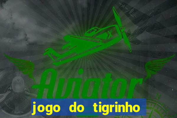 jogo do tigrinho legalizado no brasil